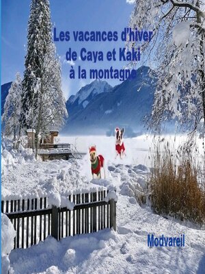 cover image of Les vacances d'hiver de Caya et Kaki à la montagne
